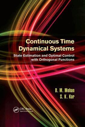 B.M. Mohan, S.K. Kar - Continuous Time Dynamical Systems, Häftad