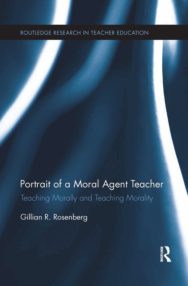 Gillian R. Rosenberg - Portrait of a Moral Agent Teacher, Häftad