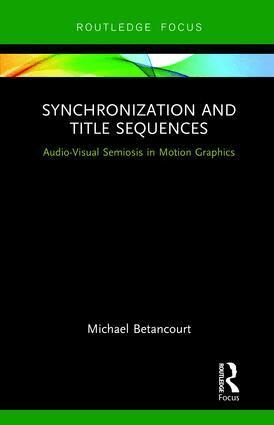 Michael Betancourt - Synchronization and Title Sequences, Inbunden