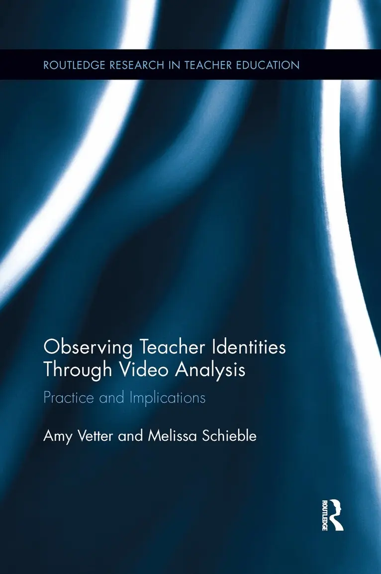 Amy Vetter, Melissa Schieble - Observing Teacher Identities through Video Analysis, Häftad. Tillgänglighet: Lägg i varukorg