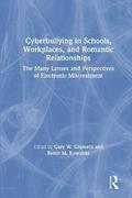 Cyberbullying in Schools, Workplaces, and Romantic Relationships