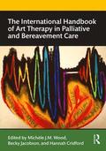 International Handbook of Art Therapy in Palliative and Bereavement Care
