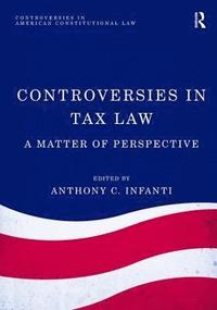 Controversies in Tax Law