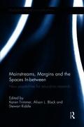 Mainstreams, Margins and the Spaces In-between