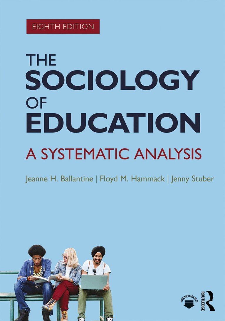 Jeanne H. Ballantine, Floyd M. Hammack, Jenny Stuber - Sociology of Education, Häftad