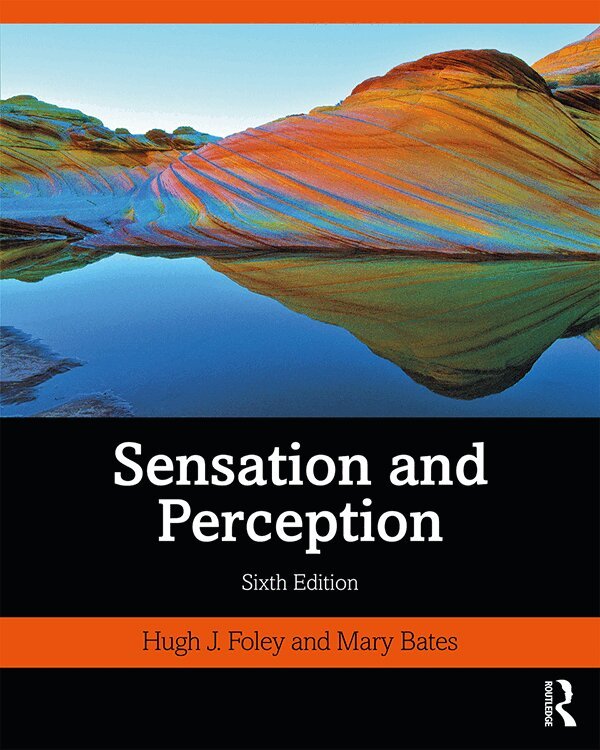 Hugh J. Foley - Sensation and Perception, Inbunden