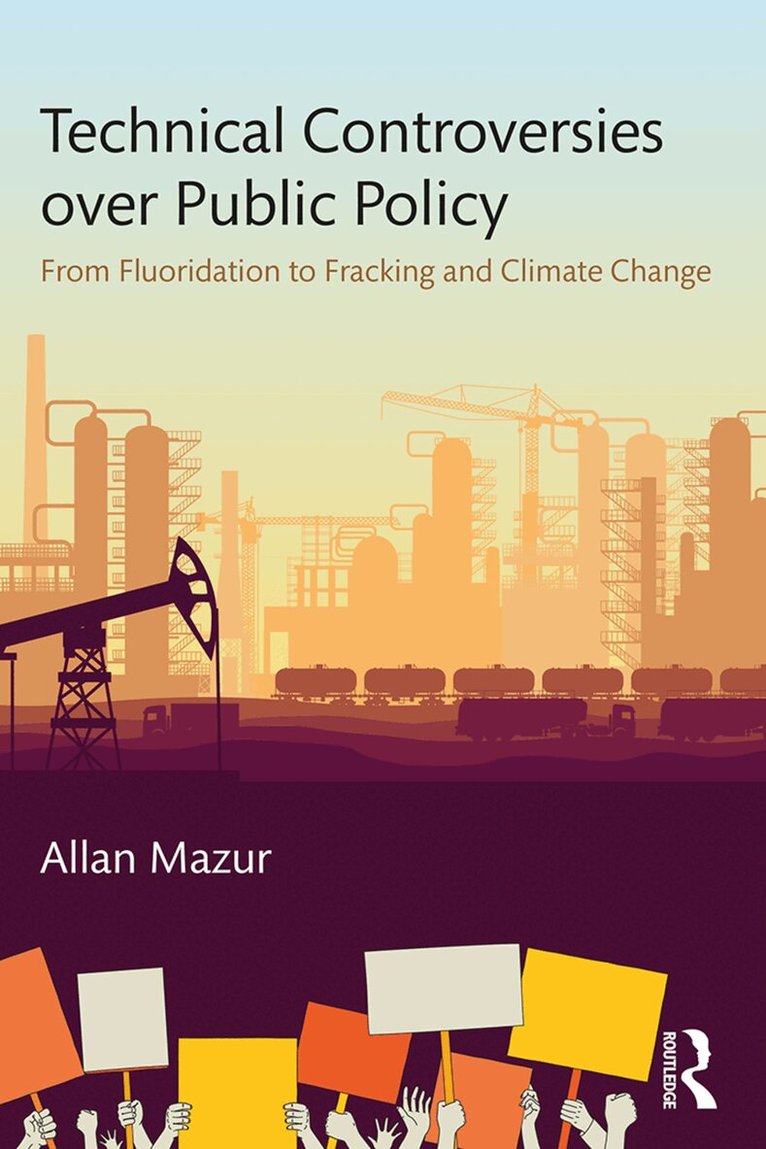 Allan Mazur - Technical Controversies over Public Policy, Häftad
