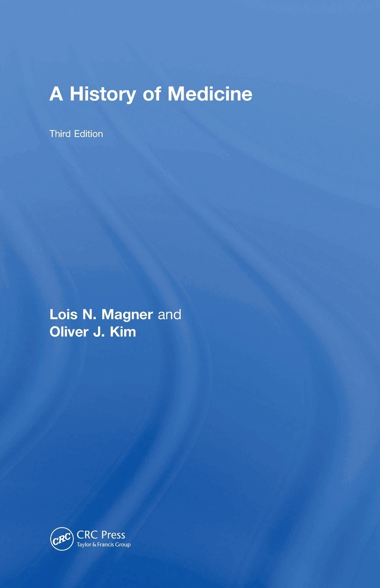 Lois N. Magner, Oliver Kim - History of Medicine, Inbunden