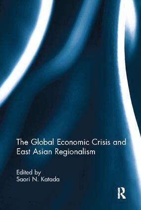 Saori Katada - Global Economic Crisis and East Asian Regionalism, Häftad. Tillgänglighet: Lägg i varukorg