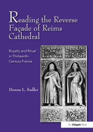 Donna L. Sadler - Reading the Reverse Façade of Reims Cathedral, Häftad
