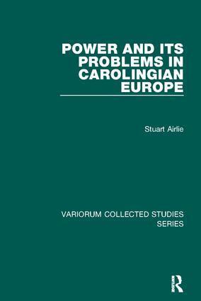 Stuart Airlie - Power and Its Problems in Carolingian Europe, Häftad