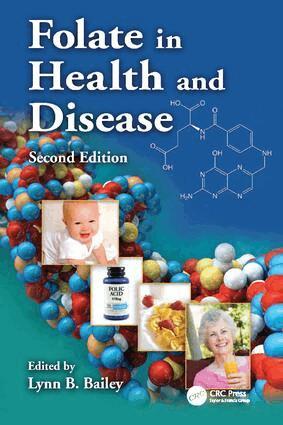 Lynn B. Bailey - Folate in Health and Disease, Häftad