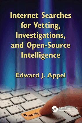 Edward J. Appel - Internet Searches for Vetting, Investigations, and Open-Source Intelligence, Häftad. Tillgänglighet: Lägg i varukorg
