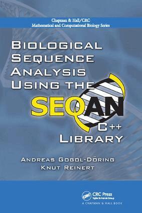 Andreas Gogol-Döring, Knut Reinert - Biological Sequence Analysis Using the SeqAn C++ Library, Häftad