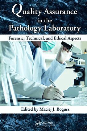 Maciej J. Bogusz - Quality Assurance in the Pathology Laboratory, Häftad. Tillgänglighet: Lägg i varukorg