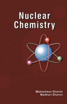 Madhuri Sharon, India) Sharon, Maheshwar , Birla College, Nanotechnology Research Center - Nuclear Chemistry, Häftad