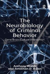 The Neurobiology of Criminal Behavior
