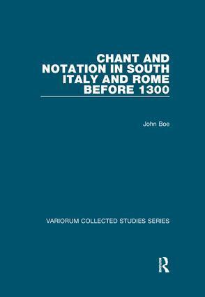 John Boe - Chant and Notation in South Italy and Rome before 1300, Häftad