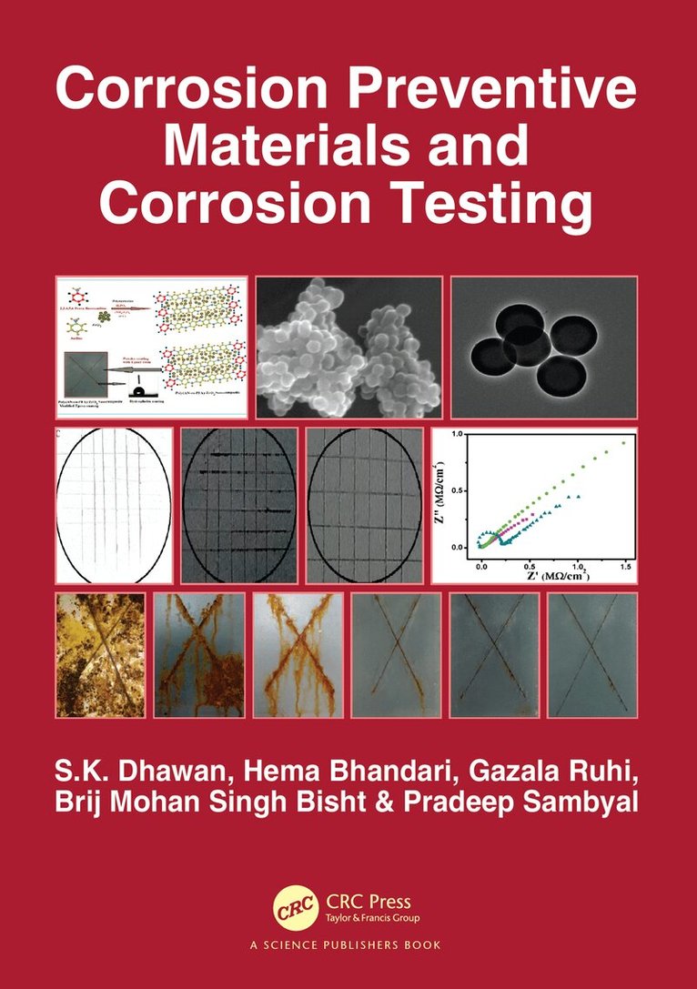 S.K. Dhawan, Hema Bhandari, Gazala Ruhi, Brij Mohan Singh Bisht, Pradeep Sambyal - Corrosion Preventive Materials and Corrosion Testing, Inbunden. Tillgänglighet: Lägg i varukorg