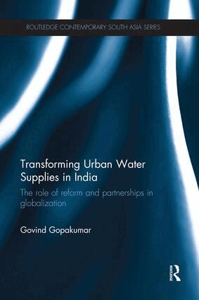 Govind Gopakumar - Transforming Urban Water Supplies in India, Häftad
