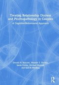 Treating Relationship Distress and Psychopathology in Couples
