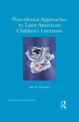 Ann González - Postcolonial Approaches to Latin American Children’s Literature, Inbunden. Tillgänglighet: Lägg i varukorg
