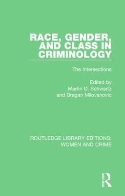 Race, Gender, and Class in Criminology av agan Milovanovic, Martin D Schwartz, agan Milovanovic, Martin D Schwartz, Dragan Milovanovic