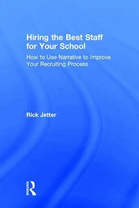 Rick Jetter - Hiring the Best Staff for Your School, Inbunden. Tillgänglighet: Lägg i varukorg