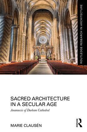 Marie Clausén - Sacred Architecture in a Secular Age, Inbunden. Tillgänglighet: Lägg i varukorg