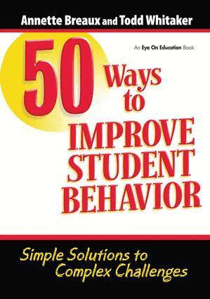 Todd Whitaker, Annette Breaux - 50 Ways to Improve Student Behavior, Inbunden