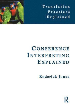 Roderick Jones - Conference Interpreting Explained, Inbunden. Tillgänglighet: Tillfälligt slut