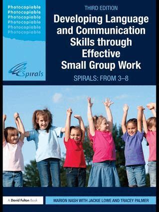Marion Nash, Jackie Lowe, Tracey Palmer - Developing Language and Communication Skills through Effective Small Group Work, Inbunden