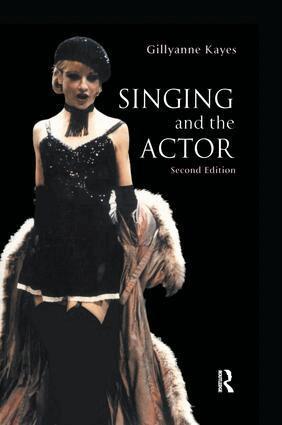 Gillyanne Kayes - Singing and the Actor, Inbunden. Tillgänglighet: Lägg i varukorg