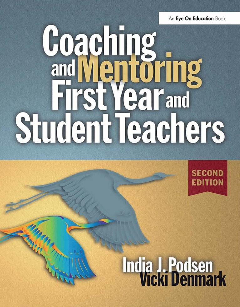 Vicki Denmark, India Podsen - Coaching and Mentoring First-Year and Student Teachers, Inbunden