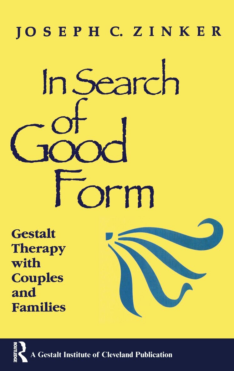 Joseph C. Zinker - In Search of Good Form, Inbunden