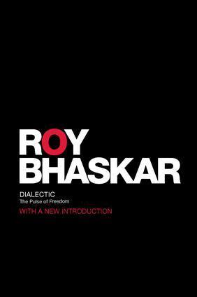 Roy Bhaskar - Dialectic, Inbunden
