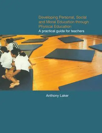 Anthony Laker - Developing Personal, Social and Moral Education through Physical Education, Inbunden. Tillgänglighet: Lägg i varukorg