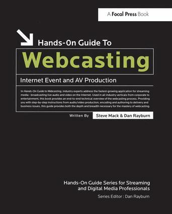 Steve Mack, Dan Rayburn - Hands-On Guide to Webcasting, Inbunden
