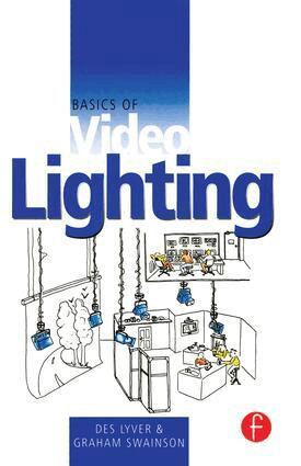 Des Lyver, Graham Swainson - Basics of Video Lighting, Inbunden. Tillgänglighet: Lägg i varukorg