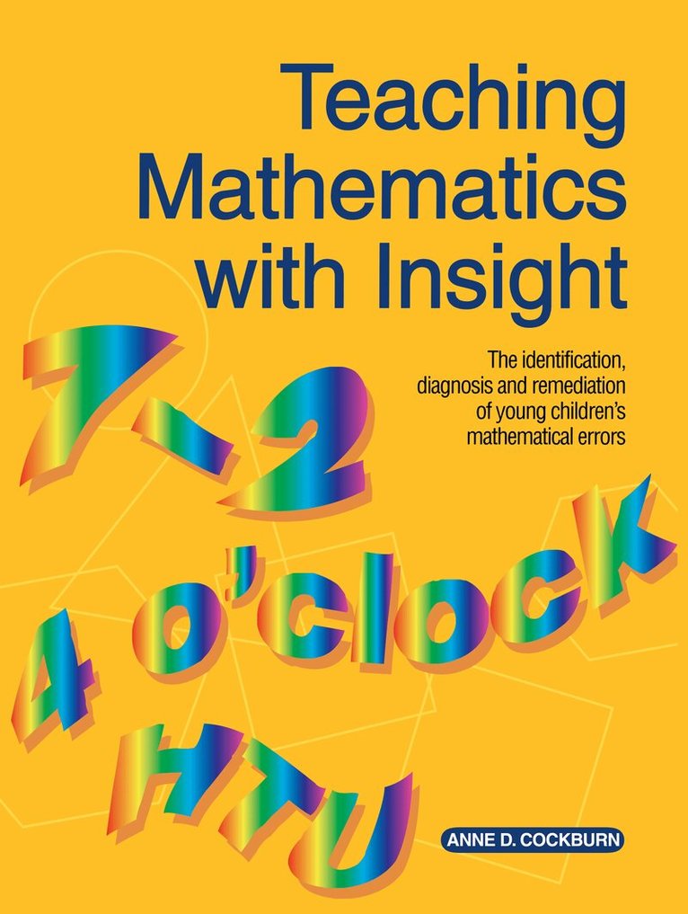 Anne D. Cockburn - Teaching Mathematics with Insight, Inbunden