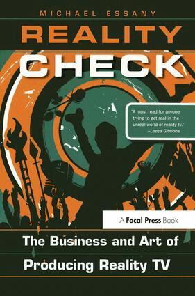 Michael Essany - Reality Check: The Business and Art of Producing Reality TV, Inbunden