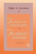 The Fallacy of Understanding & The Ambiguity of Change