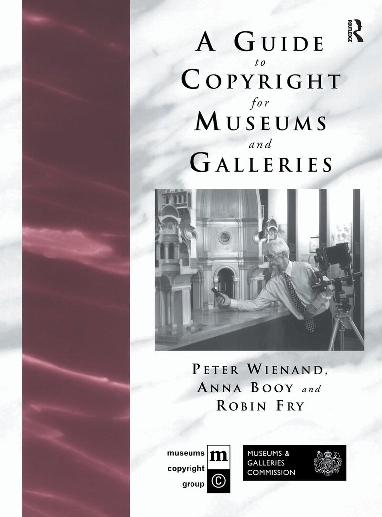 Anna Booy, Robin Fry, Peter Wienand - Guide to Copyright for Museums and Galleries, Inbunden. Tillgänglighet: Lägg i varukorg