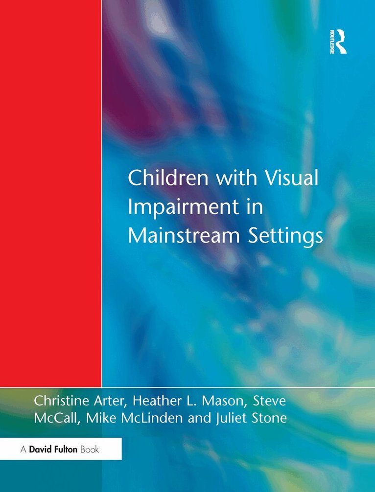Christine Arter - Children with Visual Impairment in Mainstream Settings, Inbunden
