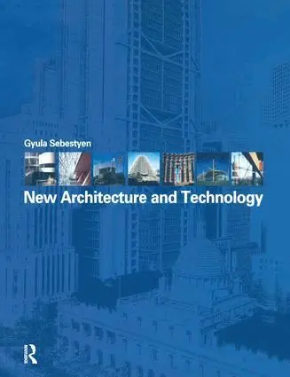 Gyula Sebestyen, Christopher Pollington - New Architecture and Technology, Inbunden. Tillgänglighet: Lägg i varukorg