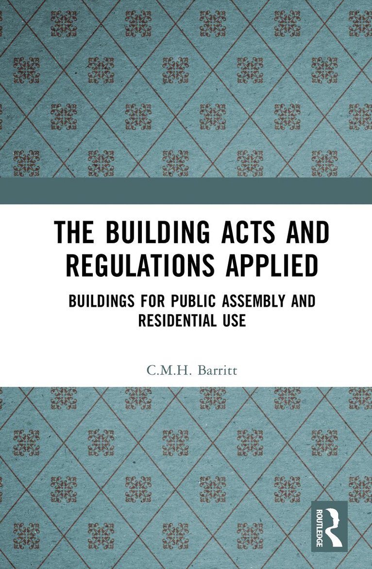 C.M.H. Barritt - Building Acts and Regulations Applied, Inbunden