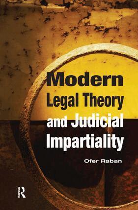 Ofer Raban - Modern Legal Theory & Judicial Impartiality, Inbunden