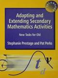 Adapting and Extending Secondary Mathematics Activities