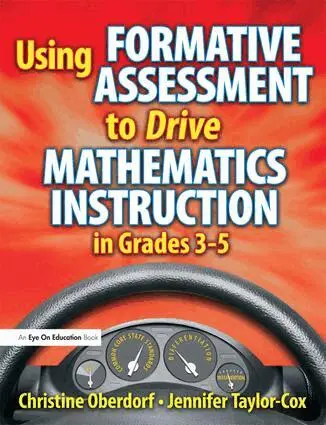 Jennifer Taylor-Cox, Christine Oberdorf - Using Formative Assessment to Drive Mathematics Instruction in Grades 3-5, Inbunden. Tillgänglighet: Lägg i varukorg