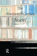 Nineteenth-Century Novel: A Critical Reader